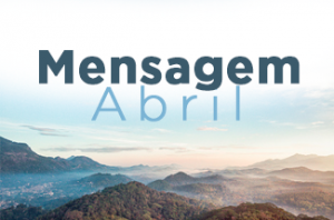 Mensagem dos Presidentes da Seicho-No-Ie para o mês de abril