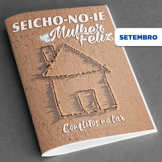 Mesmo um lar sombrio e violento pode se transformar em paraíso Revista Mulher Feliz - Setembro/2021