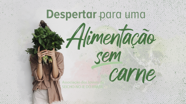 12 portal alimentacao 1 Despertar para uma alimentação sem carne Texto por Catarine Hiromi Yara Oliveira, Regional SP-SÃO PAULO 6
