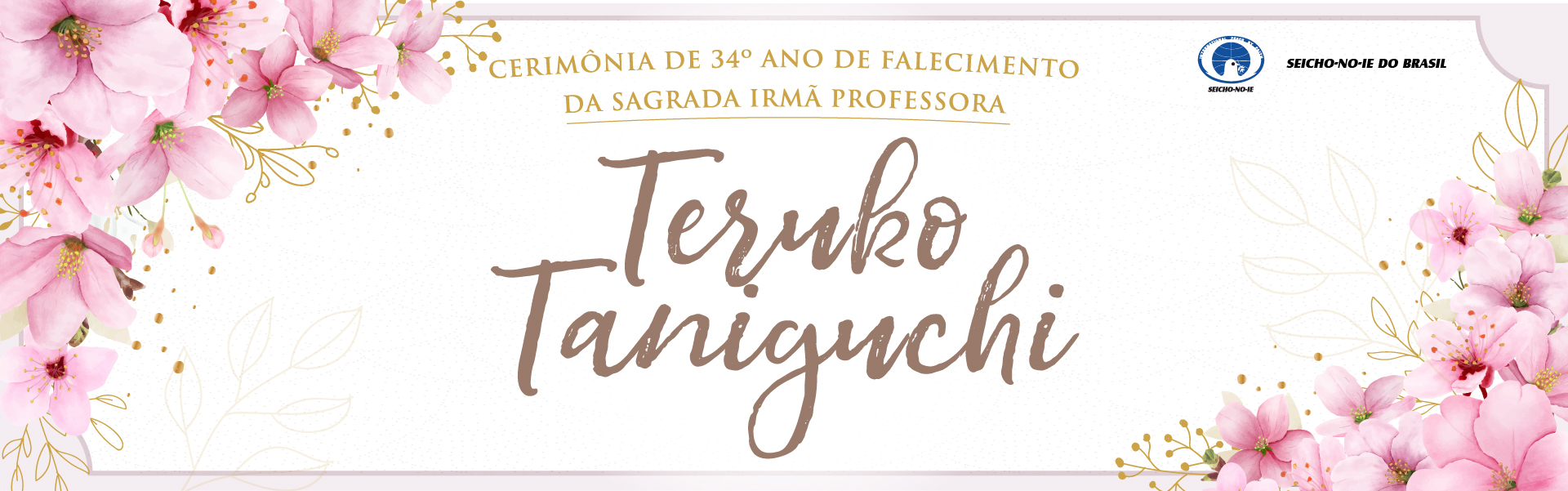 Topo pagina 1920x600 Cerimonia de 34o Falecimento da Sagrada Irma Professora Teruko Taniguchi Virtual Cerimônia de 34° Ano de Falecimento da Sagrada Irmã Professora Teruko Taniguchi - 24/04