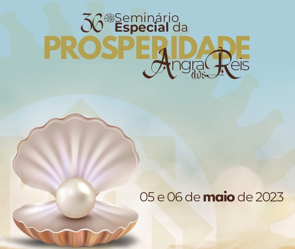 Imagem de divulgação do 36º seminário especial da associação da Prosperidade da Seicho-No-Ie do Brasil 2023 - 5 e 6 de maio de 2023 - no canto inferior direito da imagem tem a foto de uma ostra com uma pérola dentro