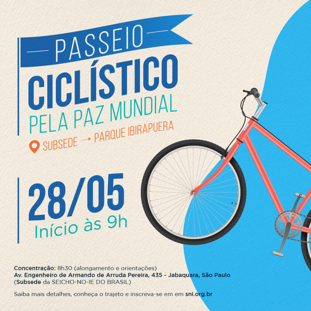 Passeio Ciclistico 1080x1080 2 Passeio Ciclístico pela Paz Mundial O Clube de Bicicleta da SEICHO-NO-IE DO BRASIL realiza na manhã do domingo, dia 28 de maio, o Pedal pela Paz Mundial! Um passeio ciclístico com destino ao Parque do Ibirapuera, em São Paulo-SP.