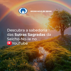 banner Descubra a sabedoria das Sutras Sagradas da Seicho-No-Ie no YouTube mobile