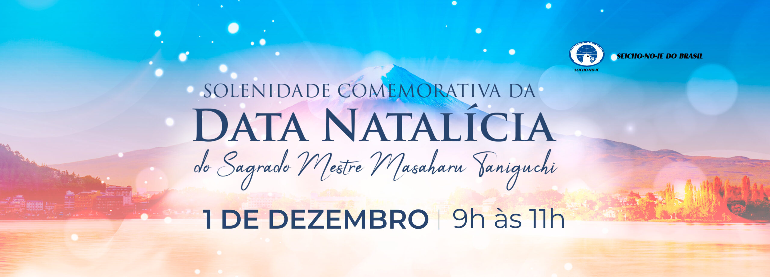 1110x400 banner portal desktop 3 scaled SOLENIDADE COMEMORATIVA DA DATA NATALÍCIA DO MESTRE MASAHARU TANIGUCHI Em 22 de novembro de 1893, na Aldeia de Karasuhara, Província de Kobe – Japão, nascia Masaharu Taniguchi, nosso Sagrado Mestre, e fundador da Seicho-No-Ie.