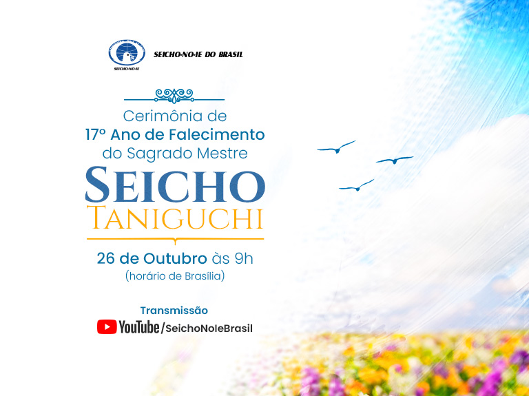Arte de Destaque na Home Sessao de destaque 6 Cerimônia de 16º Ano de Falecimento do Sagrado Mestre Seicho Taniguchi celebra sua memória e legado Com profunda reverência e gratidão, a SEICHO-NO-IE DO BRASIL convida a todos para participarem.
