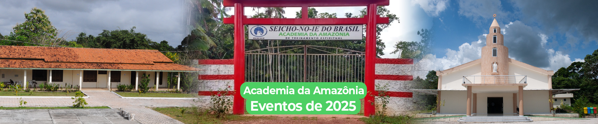 Banner desktop 1920x400 4 Programação de Seminários e Eventos para 2025 - PA Academia está localizada a 27 km da capital paraense, em Benevides, com portas abertas aos maravilhosos filhos de Deus. Possui um belo salão com capacidade para 300 pessoas, alojamentos, refeitório, estacionamento, livraria, além de uma grande área verde com a exuberância amazônica, árvores centenárias, água mineral e frutas regionais.