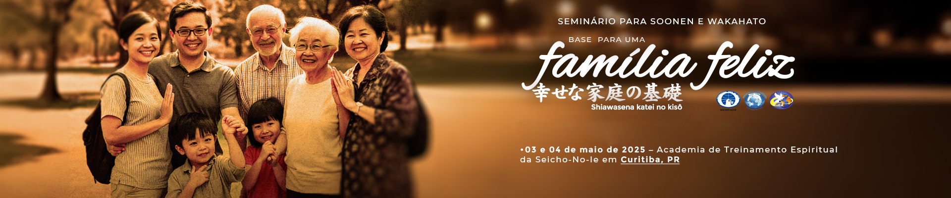 banner portal maio Seminário para Soonen & Wakahato Os Seminários realizados através das Organizações em Idioma Japonês são uma oportunidade única de imersão nos ensinamentos da SEICHO-NO-IE, voltados para públicos de todas as idades, com atividades direcionadas para famílias, jovens, crianças e adolescentes. Esses eventos proporcionarão momentos de reflexão, aprendizado e prática espiritual, com o objetivo de fortalecer os laços familiares, aprendizados através da cultura japonesa e promover o crescimento pessoal.