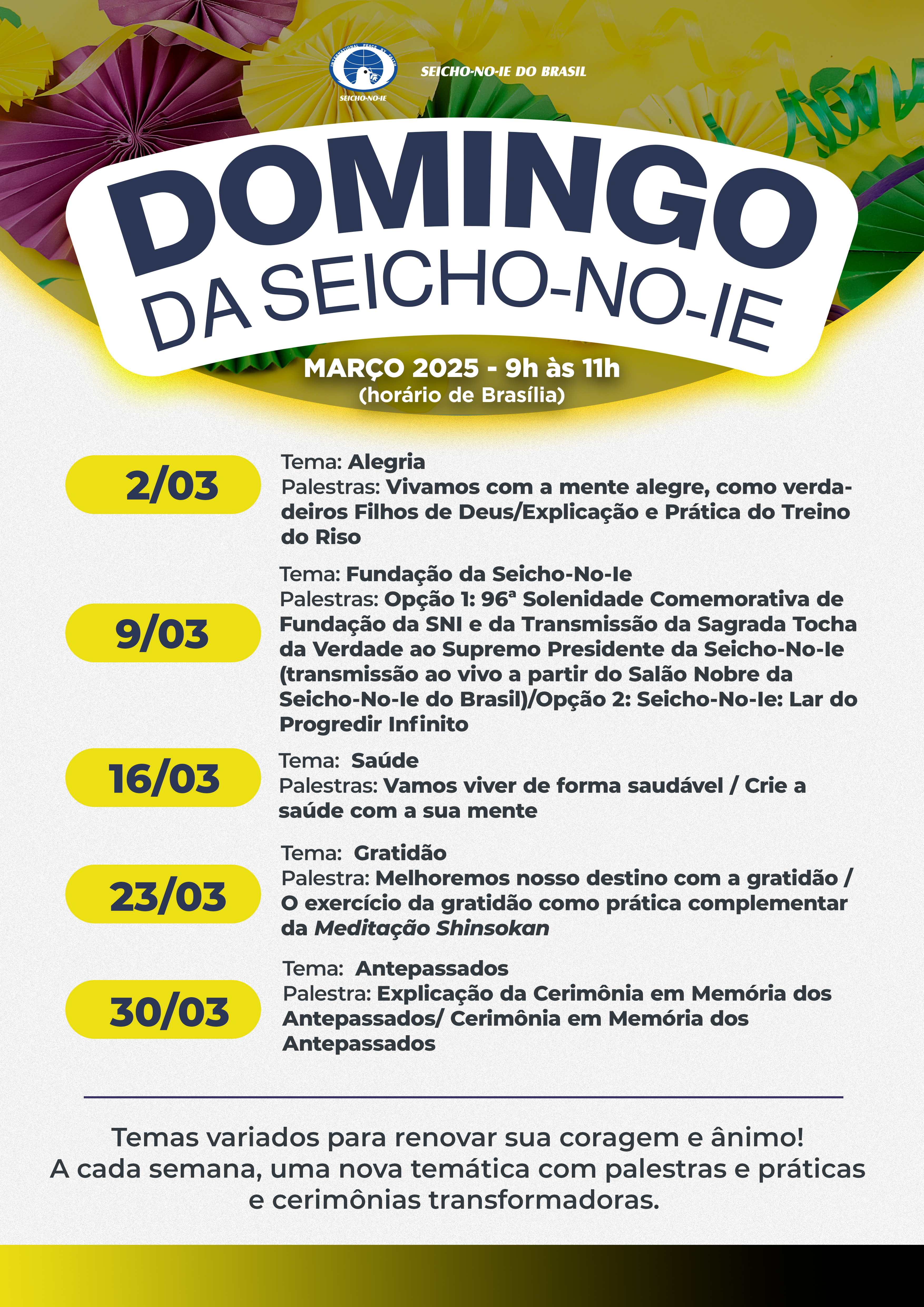 DSNI A3 marco 2025 Site 1 Domingo da Seicho-No-Ie A reunião de domingo é tradicional na Seicho-No-Ie! Ela é aberta a todos os públicos, desde aqueles que desejam conhecer até os mais veteranos, e de todas as idades.