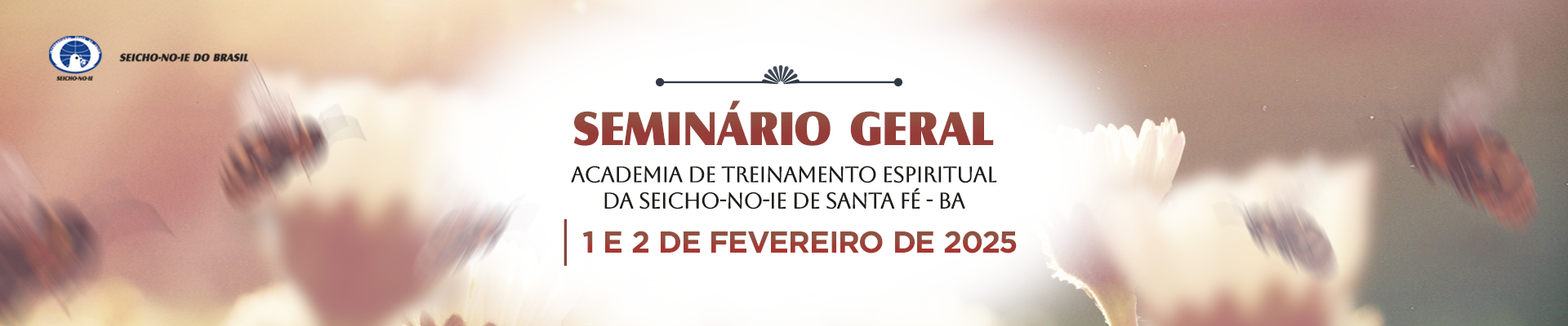 Seminario SantaFe bannerPortal Seminário Geral de Santa Fé - 2025 A Seicho-No-Ie é uma filosofia de vida que une espiritualidade, religiosidade e práticas para a construção de uma sociedade mais harmoniosa. Fundada no Japão em 1930, ela prega a ideia de que todos somos Filhos de Deus e que, ao reconhecermos essa essência, somos capazes de transformar a nós mesmos e o mundo ao nosso redor.