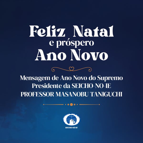 Banner azul com o logo da Seicho-No-Ie e o texto : Feliz natal e próspero ano novo Mensagem de ano novo do supremo presidente da SEICHO-NO-IE PROFESSOR MASANOBU TANIGUCHI