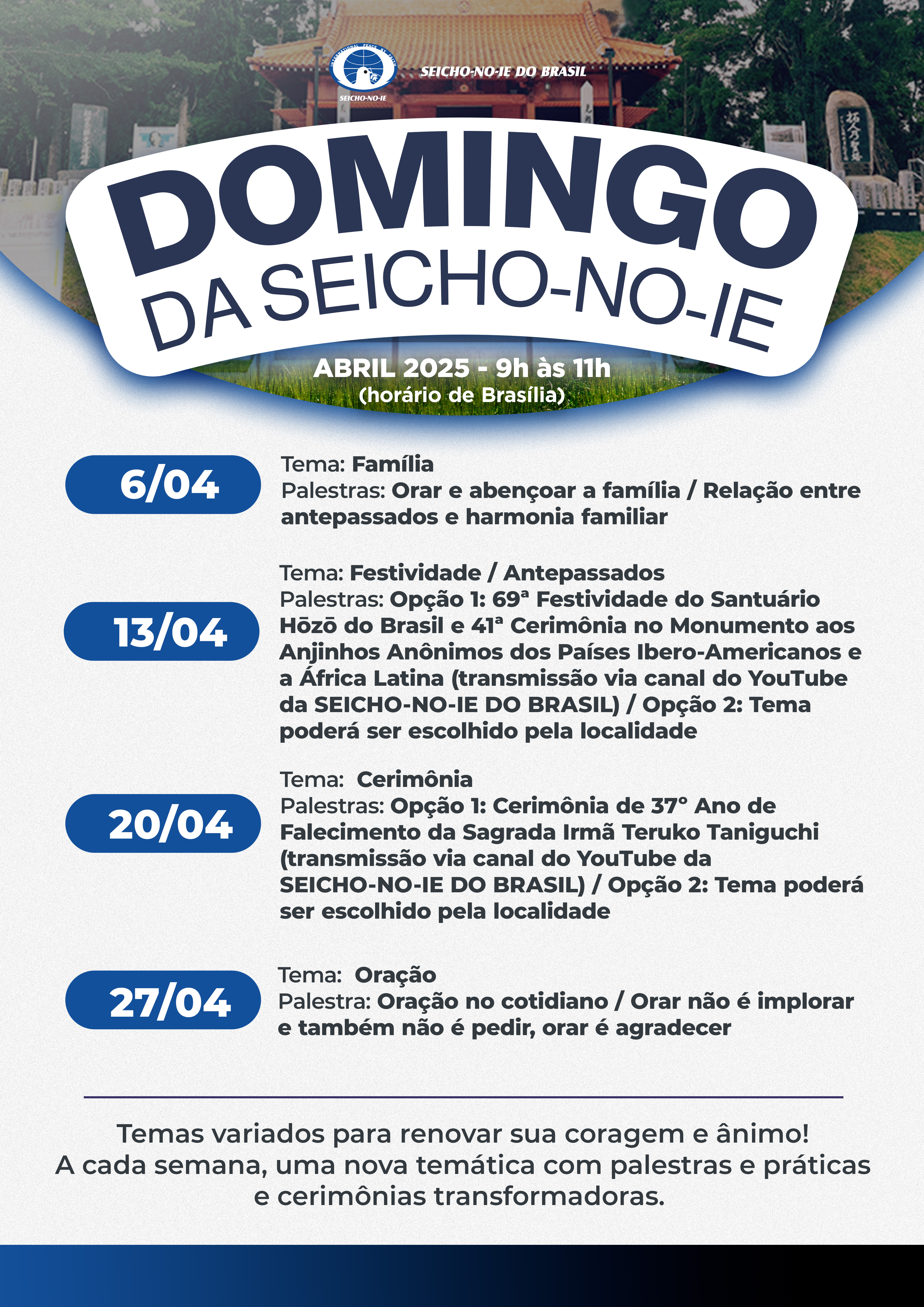 DSNI A3 abril 2025 site Domingo da Seicho-No-Ie A reunião de domingo é tradicional na Seicho-No-Ie! Ela é aberta a todos os públicos, desde aqueles que desejam conhecer até os mais veteranos, e de todas as idades.