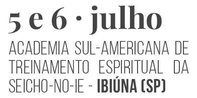 Data Seminario das Associacoes Fraternidade e Pomba Branca Seminário Sooai & Shirohato 2025 Viver plenamente significa reconhecer que a melhor fase da vida é o agora. Neste seminário, você será conduzido a despertar e manifestar a alegria, independentemente das circunstâncias, tornando cada dia uma fonte de gratidão e felicidade.