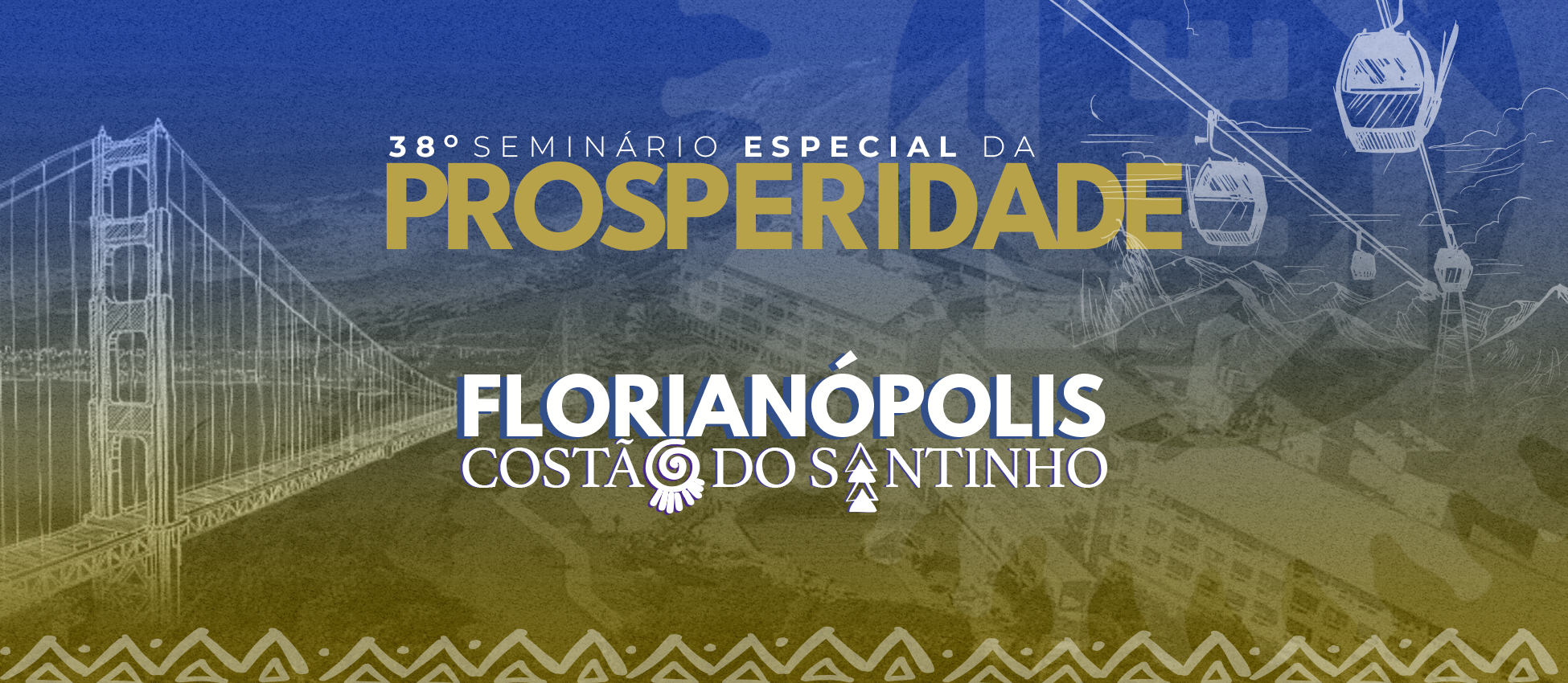 Topo Encarte Seminário Especial da Prosperidade 2025 16 de maio - 13h00