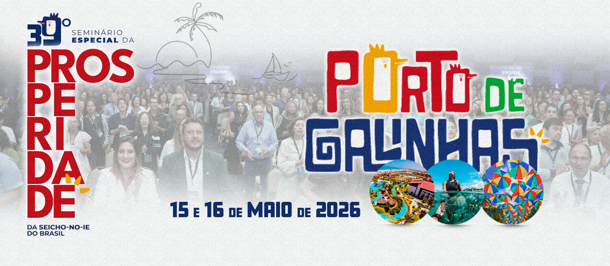 Topo2026 39º Seminário Especial da Prosperidade 2026 15 e 16 de maio de 2026 | Porto de Galinhas, Pernambuco