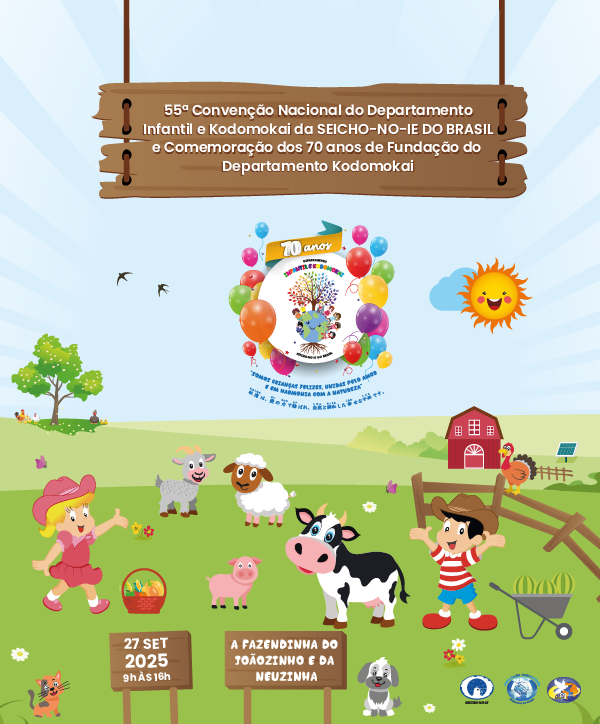 Topo Site Mobile Prancheta 1 55ª Convenção Nacional do Departamento Infantil e Kodomokai da SEICHO-NO-IE DO BRASIL Em breve, mais informações sobre o local do evento.