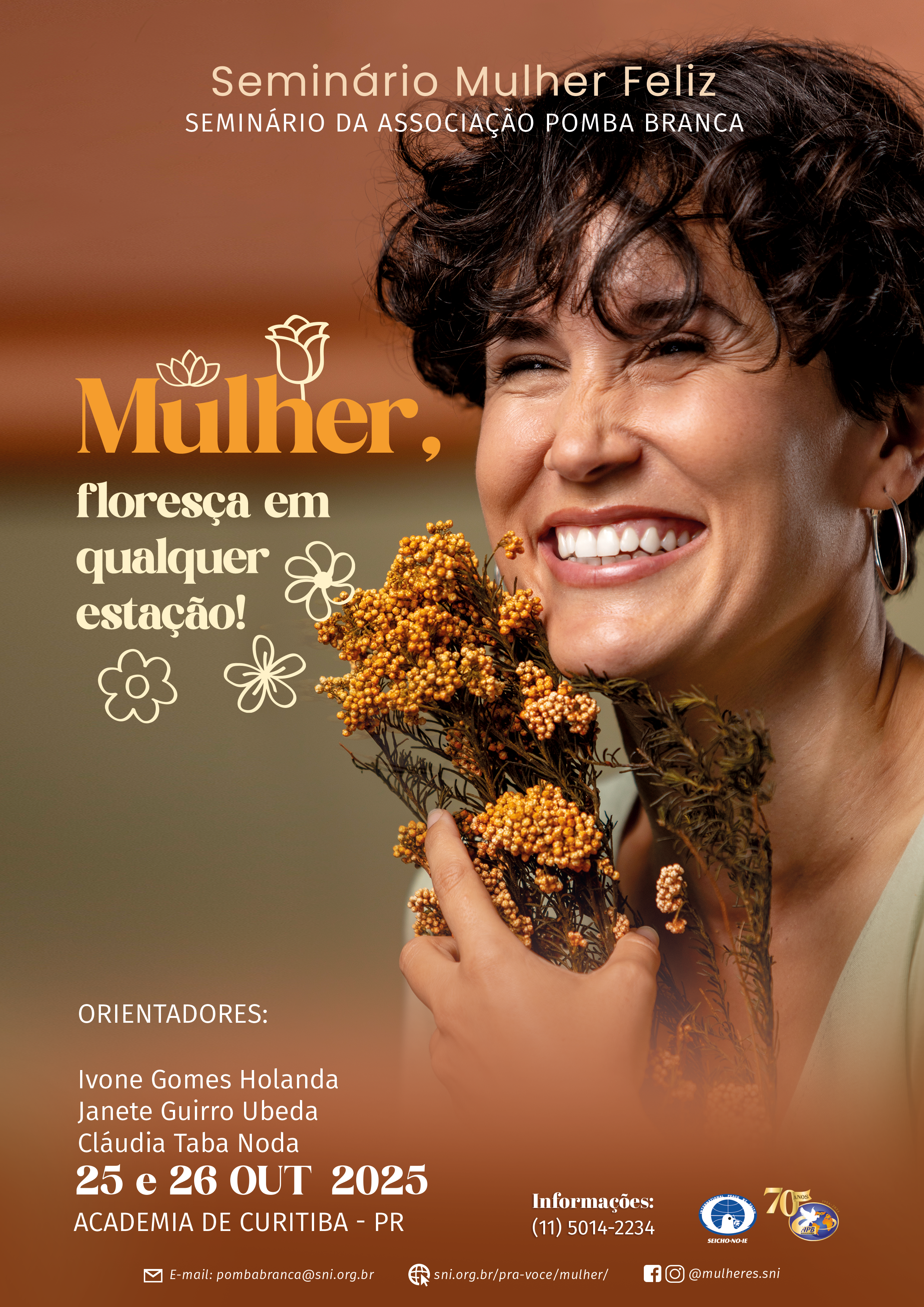 mulher feliz curitiba Seminário Mulher Feliz 2025 Viver plenamente significa reconhecer que a melhor fase da vida é o agora. Neste seminário, você será conduzido a despertar e manifestar a alegria, independentemente das circunstâncias, tornando cada dia uma fonte de gratidão e felicidade.