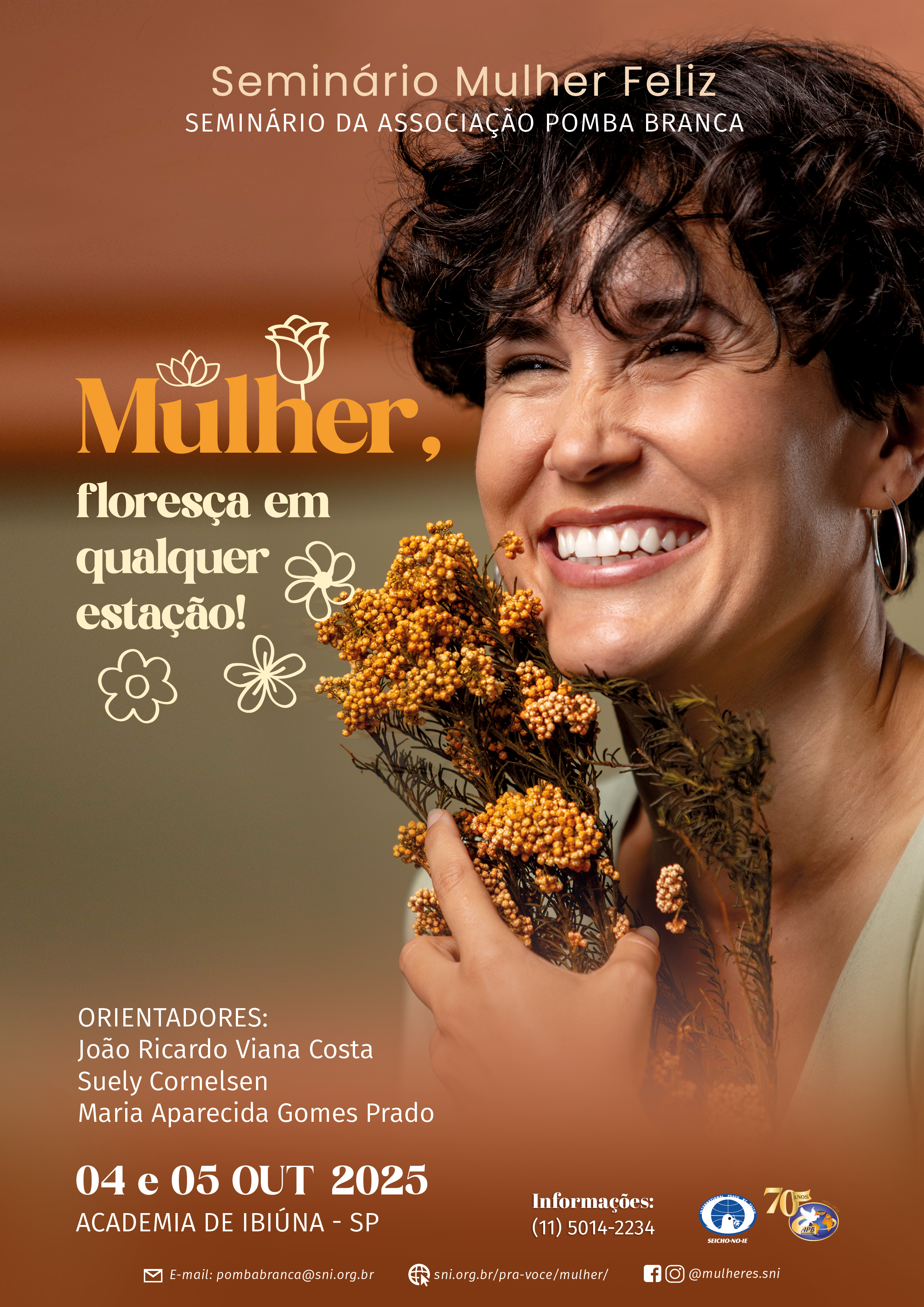 mulher feliz ibiuna Seminário Mulher Feliz 2025 Viver plenamente significa reconhecer que a melhor fase da vida é o agora. Neste seminário, você será conduzido a despertar e manifestar a alegria, independentemente das circunstâncias, tornando cada dia uma fonte de gratidão e felicidade.