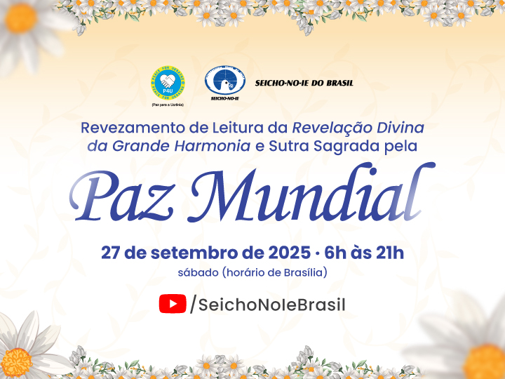 02 Destaque Portal Revezamento Paz Mundial Maratona Pela Paz Mundial Primeiramente, externamos os nossos sinceros agradecimentos a todos os adeptos e a toda a liderança da SEICHO-NO-IE DO BRASIL (SNI/BR) que vem se dedicando de corpo e alma em prol da expansão do Movimento de Iluminação da Humanidade – Movimento Internacional de Paz pela Fé.